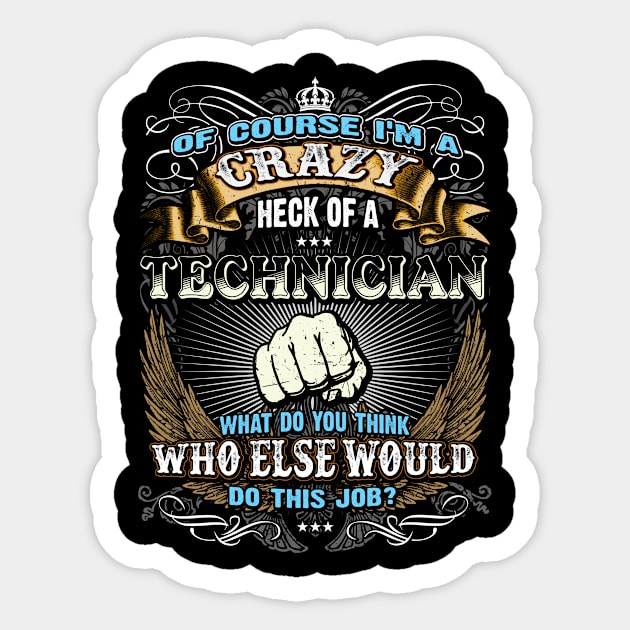 Cool Shirts for Men, Super Job Shirt Technician Sticker by FELSENSTEIN